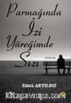Parmağında İzi Yüreğimde Sızı