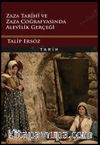 Zaza Tarihi ve  Zaza Coğrafyasında  Alevilik Gerçeği