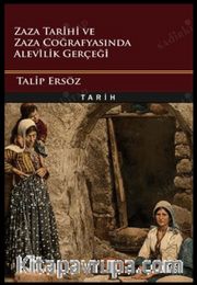 Zaza Tarihi ve  Zaza Coğrafyasında  Alevilik Gerçeği