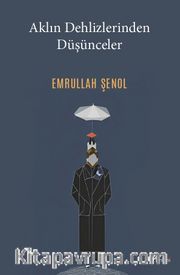 Aklın Dehlizlerinden Düşünceler
