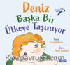Deniz Başka Ülkeye Taşınıyor 