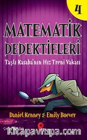 Matematik Dedektifleri 4 : Taşlı Kasaba’nın Hız Treni Vakası