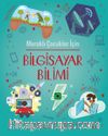 Meraklı Çocuklar İçin Bilgisayar Bilimi