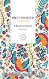 Bilgi, Dostluk ve Sevgi