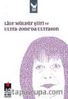 Lale Müldür Şiiri ve Ultra-zone'da Ultrason