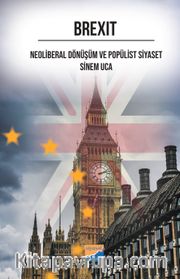 Brexıt Neoliberal Dönüşüm ve Popülist Siyaset