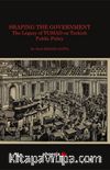 Shaping the Government The Legacy of TUSIAD on  Turkısh Public Policy
