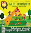 Burcu ve Berk ile Sağlıklı Besleniyorum