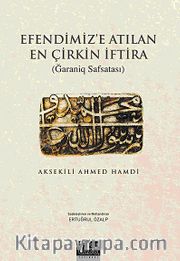 Efendimiz'e Atılan En Çirkin İftira / Ğaraniq Safsatası
