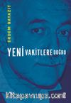 Yeni Vakitlere Doğru