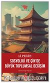 Sosyoloji ve Çin’de Büyük Toplumsal Değişim 