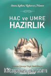 Hac ve Umre Hazırlık & İlmen, Kalben, Ruhen ve Manen