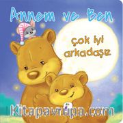 Annem ve Ben - Çok İyi Arkadaşız