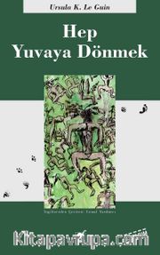 Hep Yuvaya Dönmek