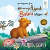 Kahverengi Ayıcık Balını İstiyor / Sevimli Hayvanlar Serisi