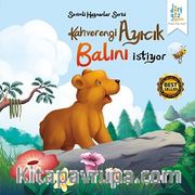 Kahverengi Ayıcık Balını İstiyor / Sevimli Hayvanlar Serisi
