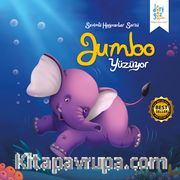 Jumbo Yüzüyor / Sevimli Hayvanlar Serisi
