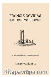 Fransız Devrimi, İlerleme ve Gelenek <br /> Devrime Reaksiyon Olarak Sosyoloji