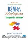 DSM-5'i Kolaylaştıran Klinisyenler için Tanı Rehberi