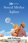 50 Maddede Sosyal Medya Aşkları