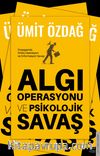 Algı Operasyonu ve Psikolojik Savaşlar 