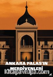 Ankara Palas’ın Merdivenleri