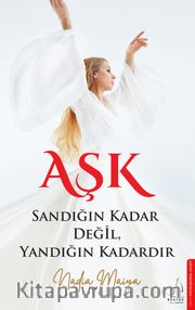 Aşk Sandığın Kadar Değil, Yandığın Kadardır