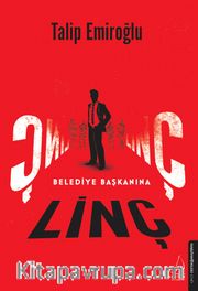 Belediye Başkanına Linç