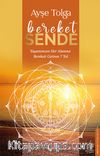 Bereket Sende & Yaşamınızın Her Alanına Bereketi Getiren 7 Yol