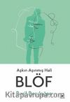 Blöf & Aşkın Aşınmış Hali