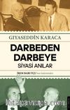 Darbeden Darbeye & Siyasi Anılar