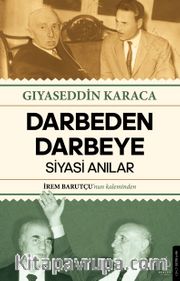 Darbeden Darbeye <br /> Siyasi Anılar