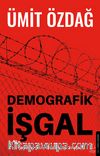 Demografik İşgal & Kavimler Göçüyle İşgal Edilen Türkiye