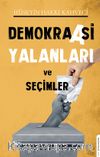 Demokraasi Yalanları ve Seçimler