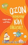 Ozon Tabakasını Kim Dikecek?