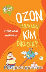 Ozon Tabakasını Kim Dikecek?
