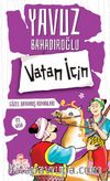 Vatan İçin & Güzel Davranış  Romanları