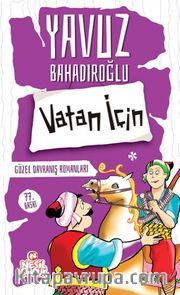 Vatan İçin <br /> Güzel Davranış  Romanları