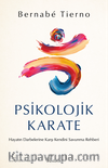 Psikolojik Karate: Hayatın Darbelerine Karşı Kendini Savunma Rehberi 