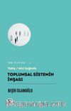 Toplumsal Sistemin İnşası