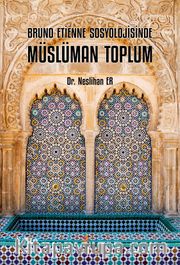 Bruno Etienne Sosyolojisinde Müslüman Toplum