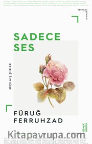 Sadece Ses / Seçilmiş Şiirler