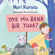 Yok Mu Bana Bir Yuva?