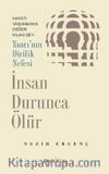İnsan Durunca Ölür