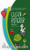 Çılgın Bitkiler (Ciltli)