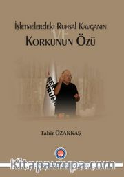 İşletmelerdeki Ruhsal Kavganın Korkunun Özü
