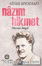 Nazım Hikmet <br /> Siyasi Biyografi