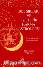 2025 Sırları ve Ezoterik Karma Astrolojisi  