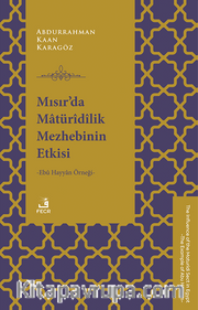 Mısır’da Matürîdîlik Mezhebinin Etkisi <br /> Ebû Hayyan Örneği