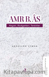 Amr b. Âs Hayatı Rivayetleri Tenkitler